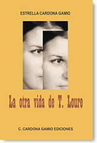LA OTRA VIDA DE T. LOURE por Estrella Cardona Gamio